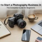 How to Start a Photography Business